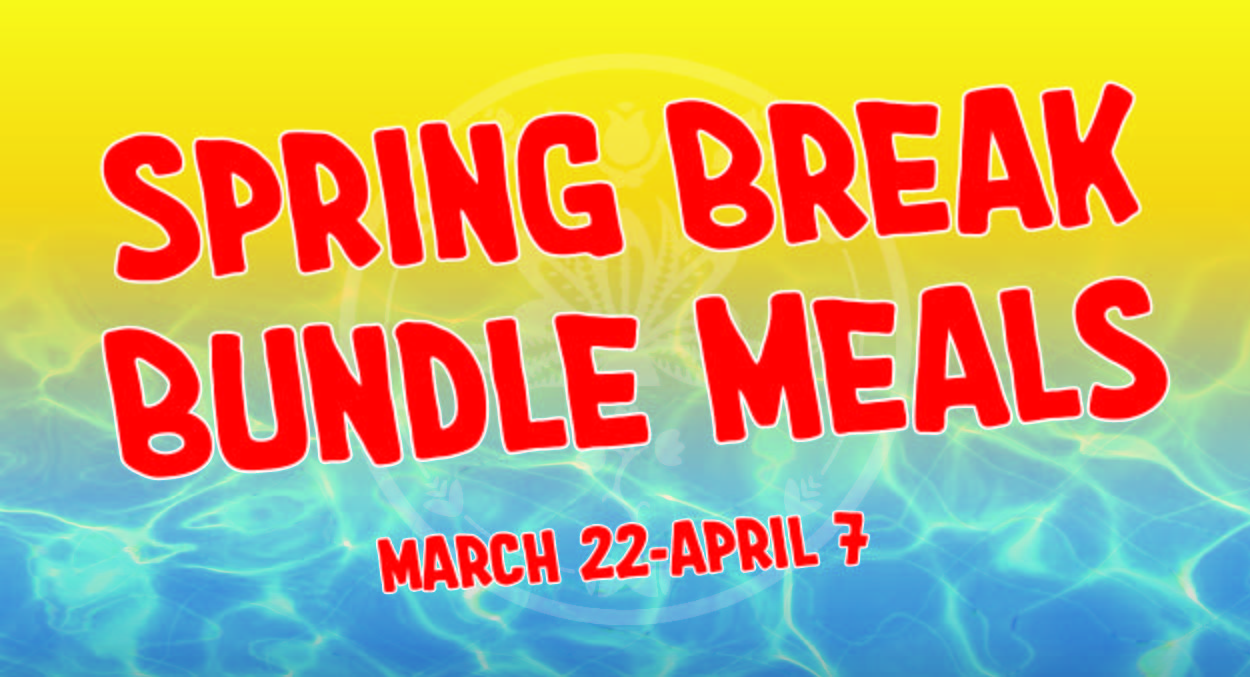 Spring Break Meal Bundles 2024